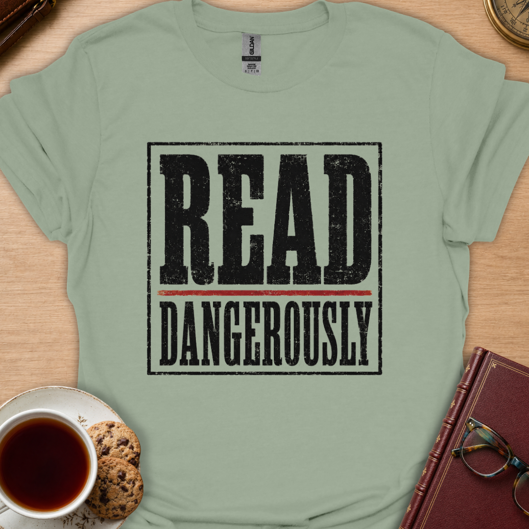 Read Dangerously T-Shirt