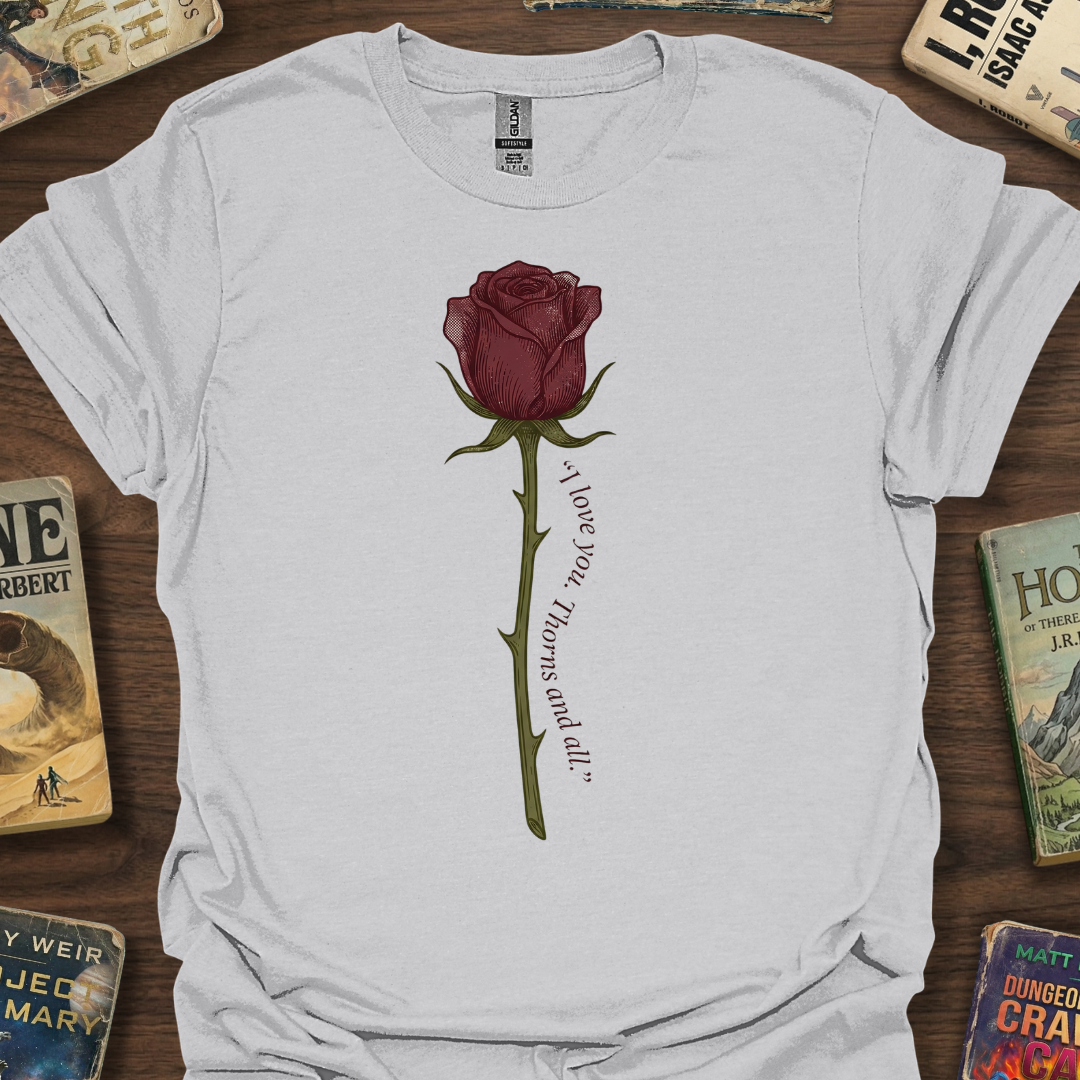 Thorns And All T-Shirt