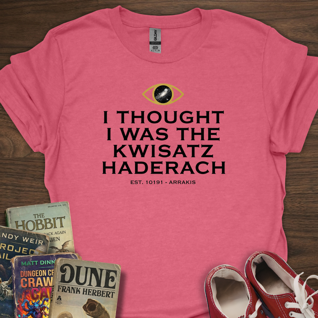 Thought I Was Est T-Shirt