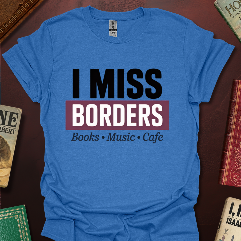 I Miss Borders Books Music Cafe T-Shirt