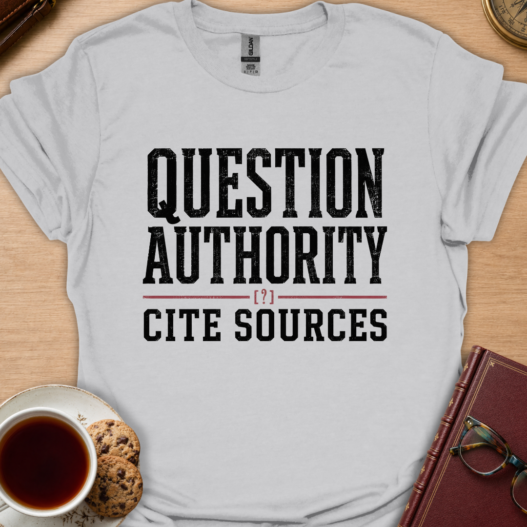 Question Authority T-Shirt