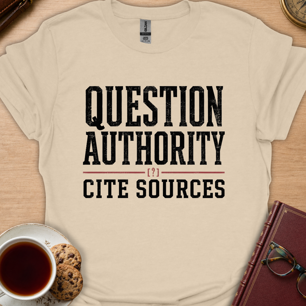 Question Authority T-Shirt