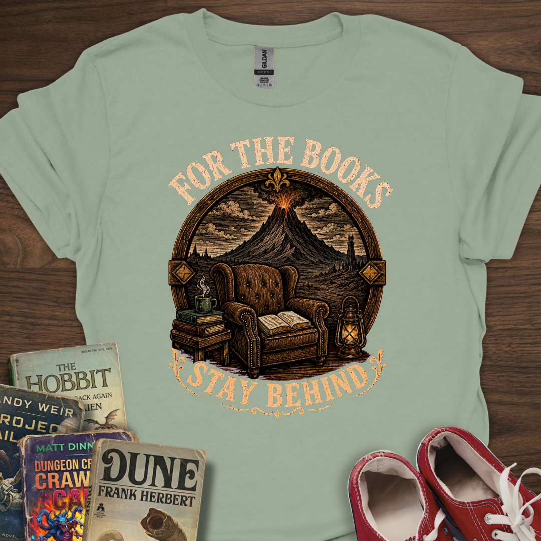 Stay Behind For Books T-Shirt