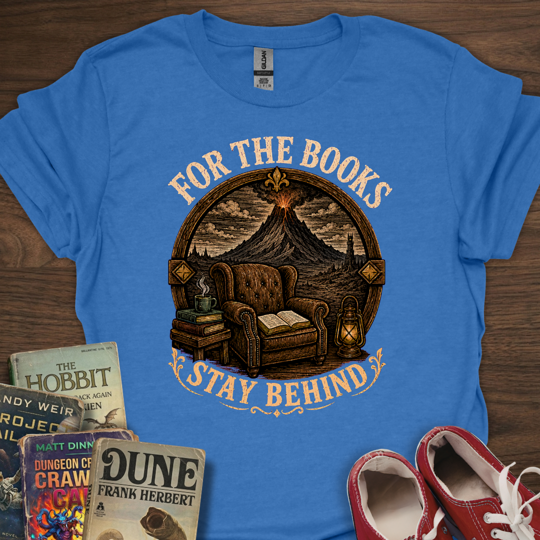 Stay Behind For Books T-Shirt
