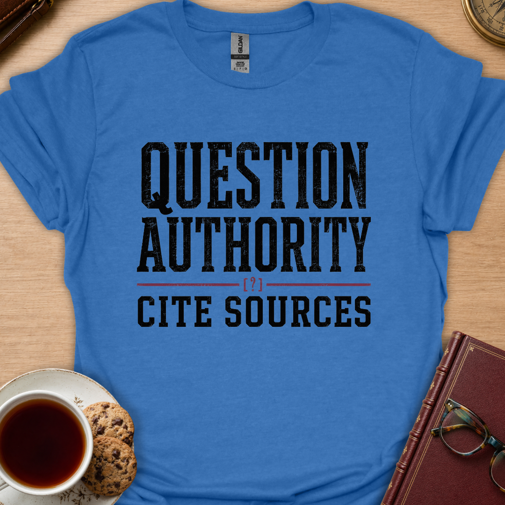 Question Authority T-Shirt
