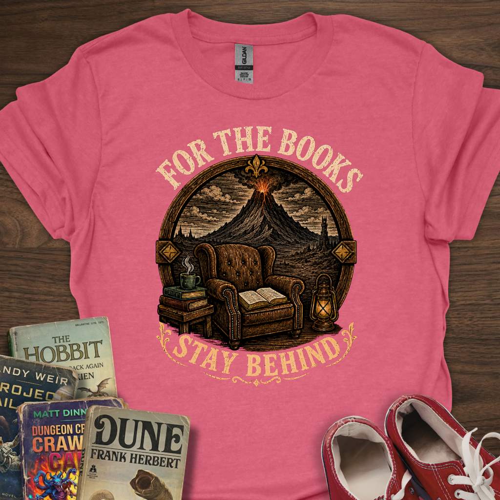 Stay Behind For Books T-Shirt