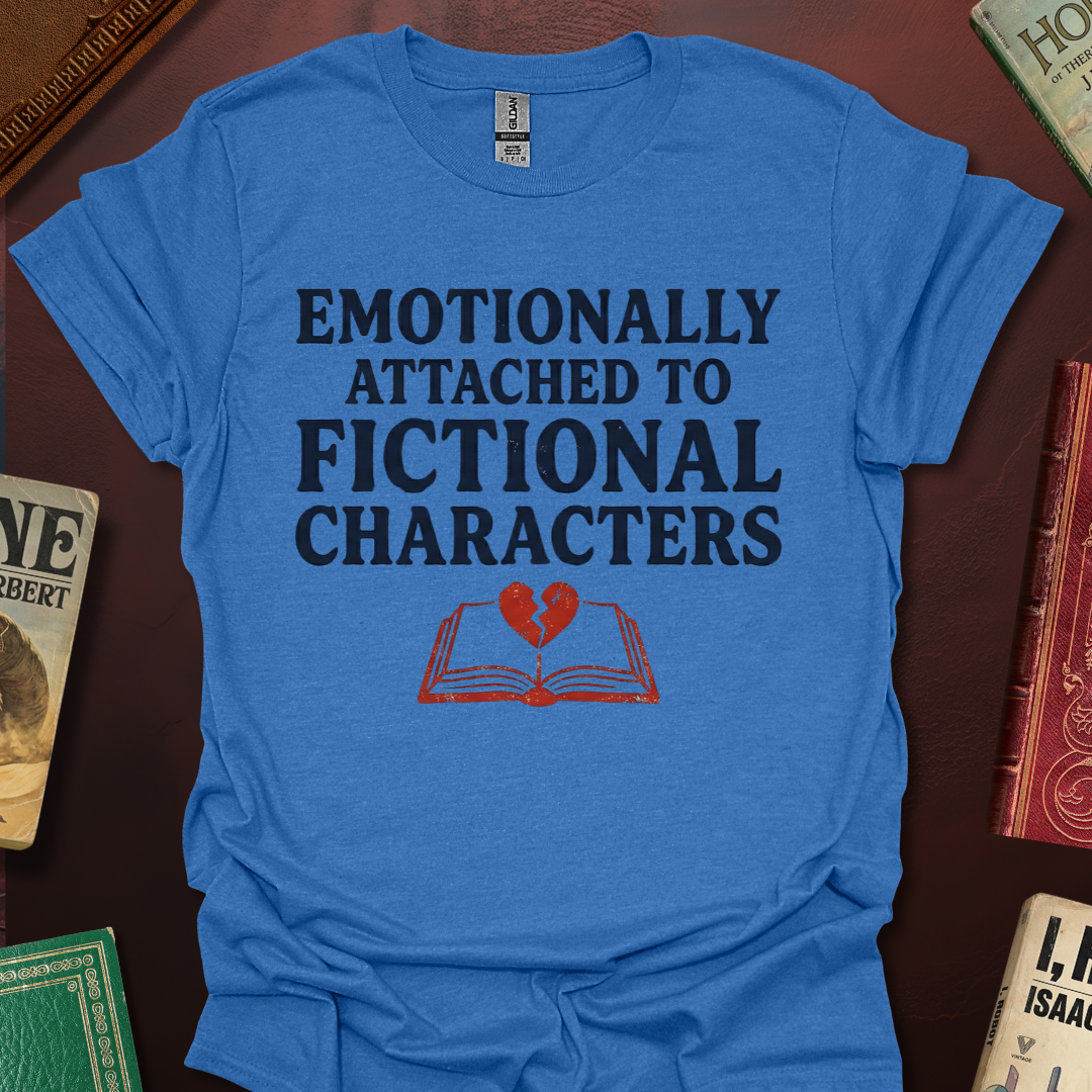 Emotionally Attached To Fictional Characters Book T-Shirt