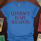 Literacy Is My Weapon T-Shirt