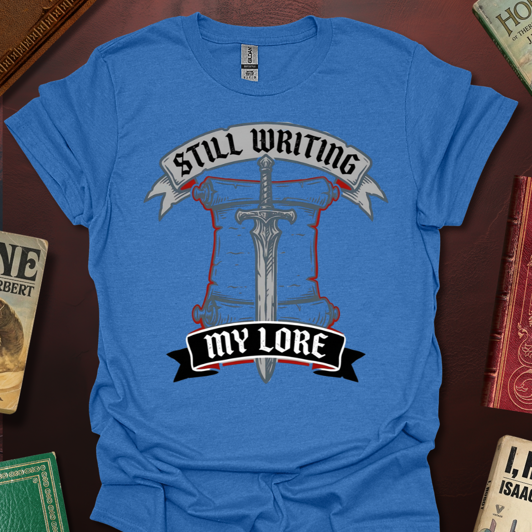 Still Writing My Lore Scroll T-Shirt